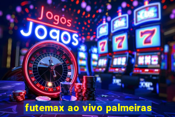 futemax ao vivo palmeiras